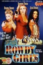 Watch The Rowdy Girls 5movies