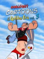 Watch Greatest Cartoons of the Golden Era Vol. 3 5movies