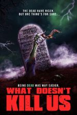 Watch What Doesn\'t Kill Us 5movies