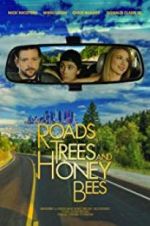 Watch Roads, Trees and Honey Bees 5movies
