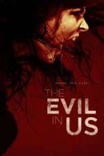 Watch The Evil in Us 5movies