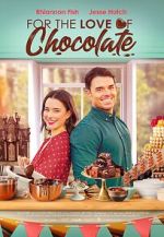 Watch For the Love of Chocolate 5movies
