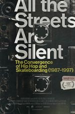 Watch All the Streets Are Silent: The Convergence of Hip Hop and Skateboarding (1987-1997) 5movies