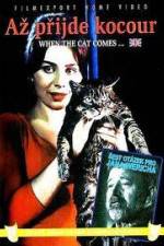 Watch Az prijde kocour (When the Cat Comes 5movies