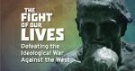 Watch The Fight of Our Lives: Defeating the Ideological War Against the West 5movies