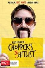 Watch Heath Franklin's Chopper in the Shitlist 5movies