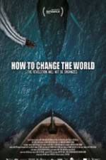 Watch How to Change the World 5movies