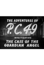 Watch The Adventures of P.C. 49: Investigating the Case of the Guardian Angel 5movies