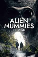Watch Alien Mummies of Peru 5movies