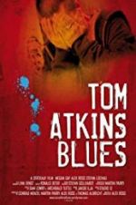 Watch Tom Atkins Blues 5movies