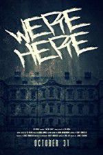 Watch We\'re Here 5movies