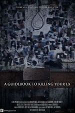 Watch A Guidebook to Killing Your Ex 5movies