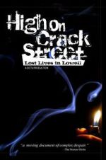 Watch High on Crack Street: Lost Lives in Lowell 5movies