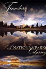 Watch Timeless: A National Parks Odyssey 5movies