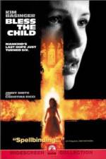 Watch Bless the Child 5movies