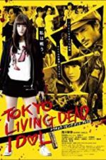 Watch Tokyo Living Dead Idol 5movies