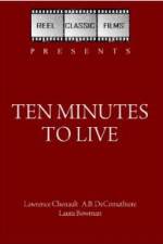 Watch Ten Minutes to Live 5movies