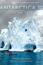 Watch Antarctica 3D: On the Edge 5movies