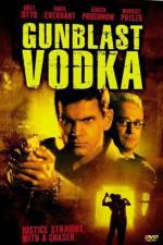 Watch Gunblast Vodka 5movies