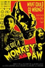 Watch We Got a Monkey\'s Paw 5movies