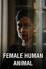 Watch Female Human Animal 5movies