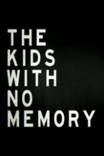 Watch The Kids With no Memory 5movies