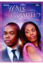 Watch Walk by Faith: After the HoneyMoon 5movies