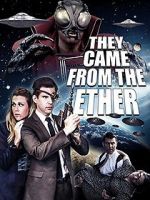 Watch They Came from the Ether 5movies