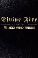 Watch Divine Fire: The Story of Jedi Mind Tricks 5movies