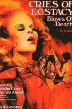 Watch Cries of Ecstasy, Blows of Death 5movies