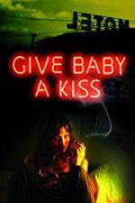 Watch Give Baby a Kiss 5movies