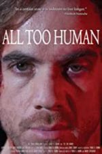 Watch All Too Human 5movies