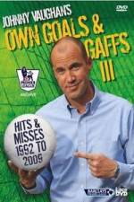 Watch Johnny Vaughan - Own Goals and Gaffs 3 5movies