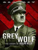 Watch Grey Wolf: Hitler's Escape to Argentina 5movies