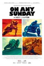 Watch On Any Sunday: The Next Chapter 5movies