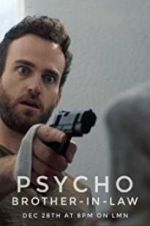 Watch Psycho Brother In-Law 5movies