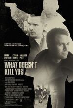 Watch What Doesn\'t Kill You 5movies