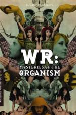 Watch WR: Mysteries of the Organism 5movies