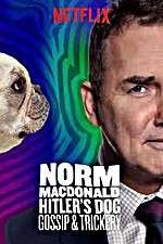 Watch Norm Macdonald: Hitler\'s Dog, Gossip & Trickery 5movies