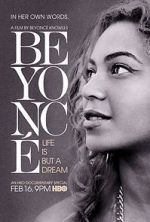Watch Beyonc: Life Is But a Dream 5movies