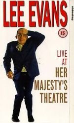Watch Lee Evans: Live at Her Majesty\'s 5movies