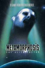 Watch Metamorphosis: The Alien Factor 5movies