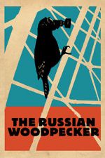 Watch The Russian Woodpecker 5movies