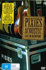 Watch Pixies Acoustic Live in Newport 5movies