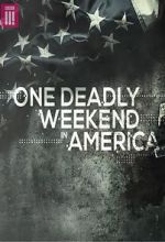 Watch One Deadly Weekend in America 5movies