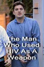 Watch The Man Who Used HIV As A Weapon 5movies