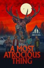 Watch A Most Atrocious Thing 5movies
