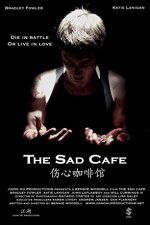 Watch The Sad Cafe 5movies