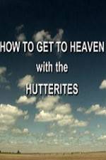 Watch How to Get to Heaven with the Hutterites 5movies