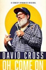 Watch David Cross: Oh Come On 5movies